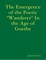 The Emergence of the Poetic "Wanderer" In the Age of Goethe