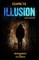 Escaping The ILLUSION