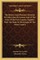The History And Pleasant Chronicle Of Little Jehan De Saintre And Of The Lady Of The Fair Cousins; Together With The Book Of The Knight Of The Tower, Landry