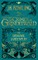 Fantastic Beasts: The Crimes of Grindelwald -- The Original Screenplay