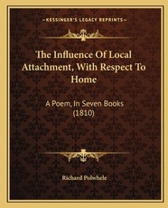 The Influence of Local Attachment, with Respect to Home The Influence of Local Attachment, with Respect to Home
