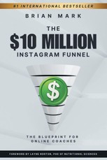 The $10 Million Instagram Funnel