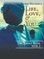 Life, Love, & You...