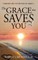 The Grace that Saves You
