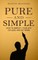 Pure and Simple