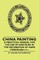 China Painting - A Practical Manual for the Use of Amateurs in the Decoration of Hard Porcelain (1911)