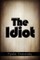 The Idiot