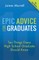 Epic Advice for Graduates