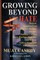 Growing Beyond Hate