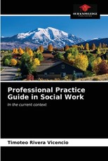 Professional Practice Guide in Social Work Professional Practice Guide in Social Work