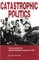 Catastrophic Politics - Ppr.