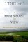 A Mom's Point Of View
