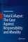 Total Collapse: The Case Against Responsibility and Morality