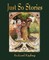 Just So Stories - For Little Children