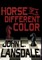 Horse of a Different Color