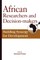 African Researchers and Decision-makers. Building Synergy for Development