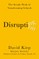 Disrupting Disruption