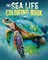 The Sea Life Coloring Book