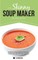 The Skinny Soup Maker Recipe Book