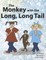 The Monkey with the Long, Long Tail