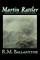 Martin Rattler by R.M. Ballantyne, Fiction, Action & Adventure