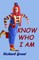 Know Who I am