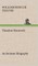 Theodore Roosevelt; an Intimate Biography