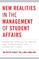New Realities in the Management of Student Affairs