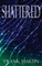 Shattered