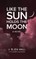 Like the Sun Holds the Moon