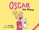 Oscar the Mouse