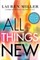 All Things New
