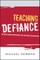 Teaching Defiance