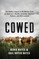 Cowed: The Hidden Impact of 93 Million Cows on America's Health, Economy, Politics, Culture, and Environment