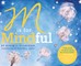 M is for Mindful