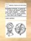 A Treatise of Foods, in General. ... to Which Are Added, Remarks Upon Each Chapter; ... Written in French, by M. Louis Lemery, ... Now Done Into English.