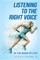 Listening to the Right voice