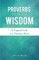 Proverbs the Book of Wisdom