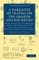 A Narrative of Travels on the Amazon and Rio Negro, with an Account of the Native Tribes, and Observations on the Climate, Geology, and Natural History of the Amazon