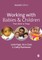 Working with Babies and Children