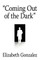 Coming Out of the Dark
