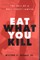 Eat What You Kill