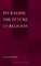 Pluralism: The Future of Religion
