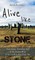 Alive Like Stone