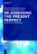 Re-assessing the Present Perfect