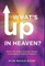 What's Up In Heaven?