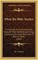 What the Bible Teaches