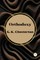 Orthodoxy by G. K. Chesterton