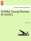 A Wilful Young Woman. [A Novel.]