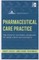 Pharmaceutical Care Practice: The Patient-Centered Approach to Medication Management, Third Edition